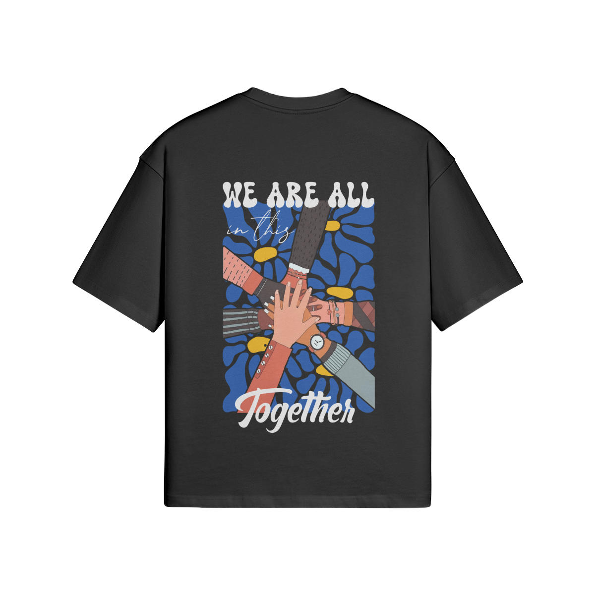 WE ARE ALL IN THIS TOGETHER T-SHIRT