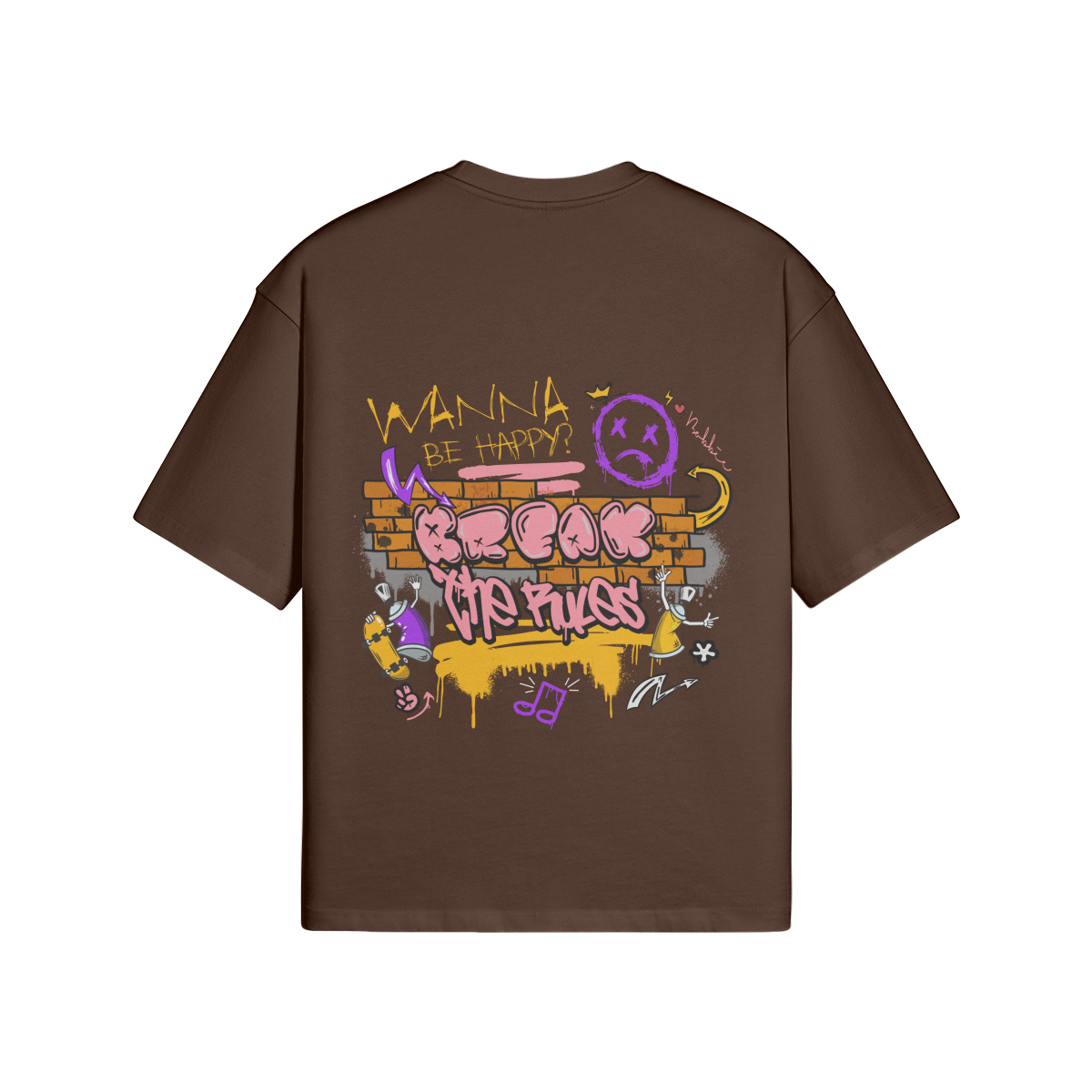 WANNA BE HAPPY? BREAK THE RULES T-SHIRT